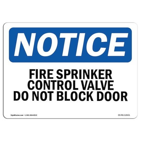 OSHA Notice Sign, Fire Sprinkler Control Valve Do Not Block Door, 14in X 10in Aluminum